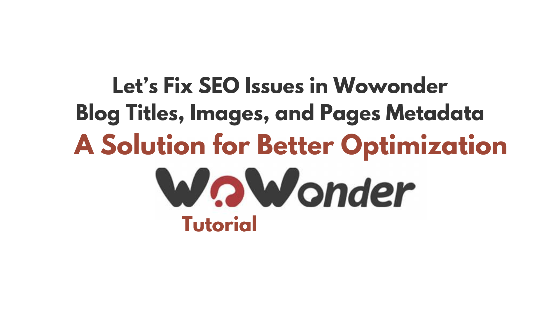 Let’s Fix SEO Issues in Wowonder Blogs and Pages Metadata